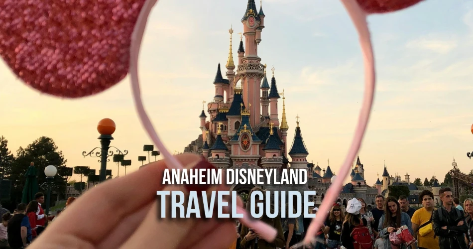 Guía de Viaje de Disneyland Anaheim